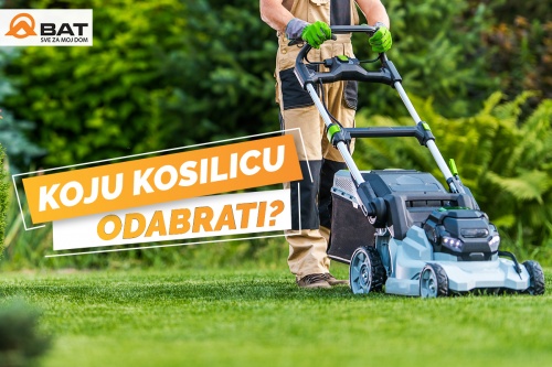 Koju kosilicu odabrati?