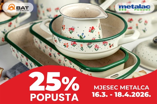Mjesec Metalca u BAT-u &ndash; 25% popusta na Metalac posuđe