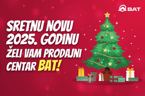 Sve najbolje u novoj 2025. godini želi vam Prodajni centar BAT!