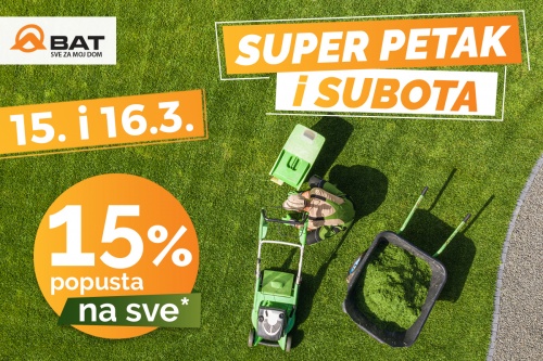 Super petak i subota: 15. i 16. ožujka!