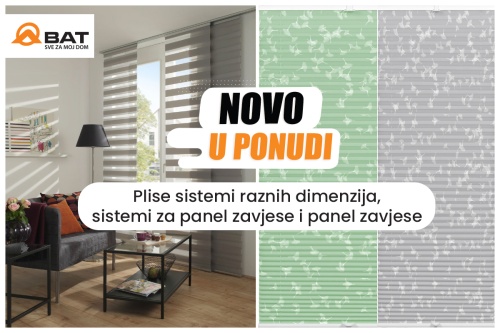 Novo u ponudi - plise sistemi, panel zavjese i sistemi za panel zavjese